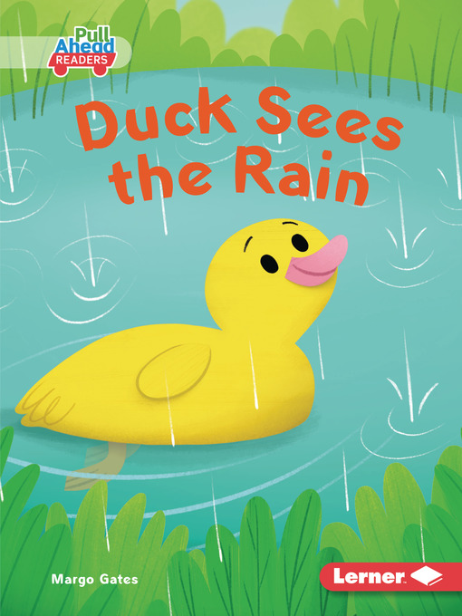 Title details for Duck Sees the Rain by Margo Gates - Available